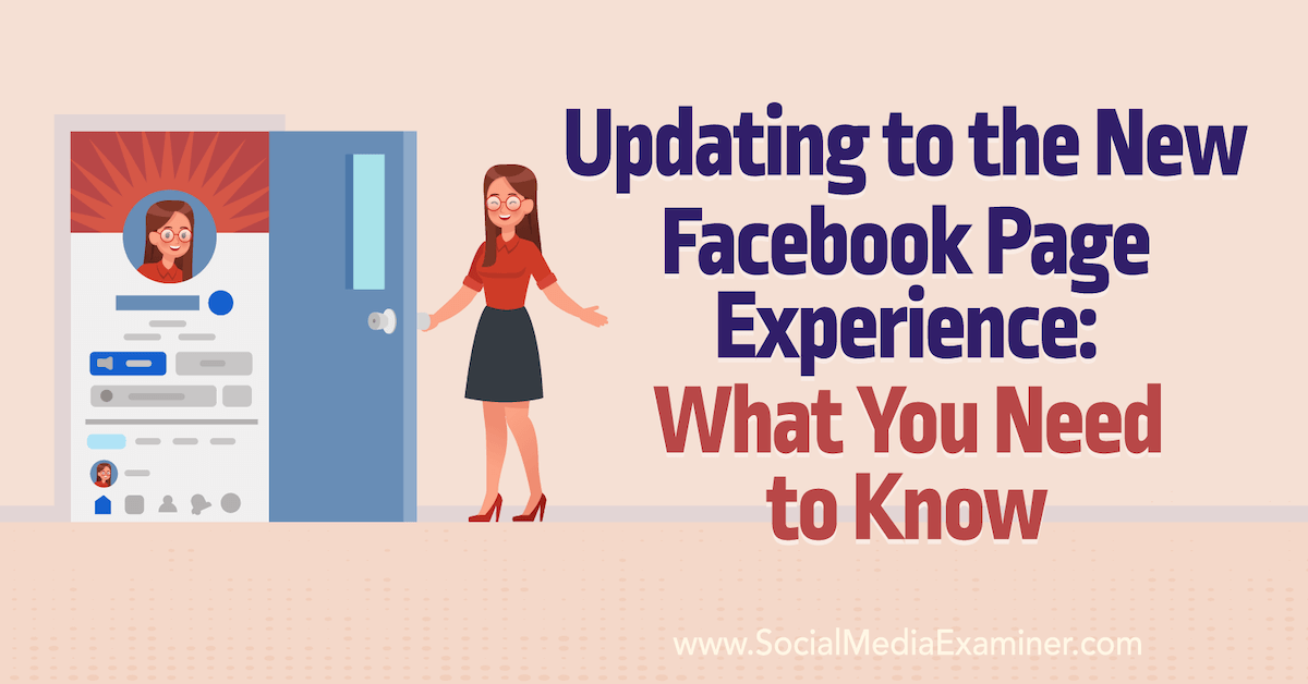 You are currently viewing Updating to the New Facebook Page Experience: What You Need to Know