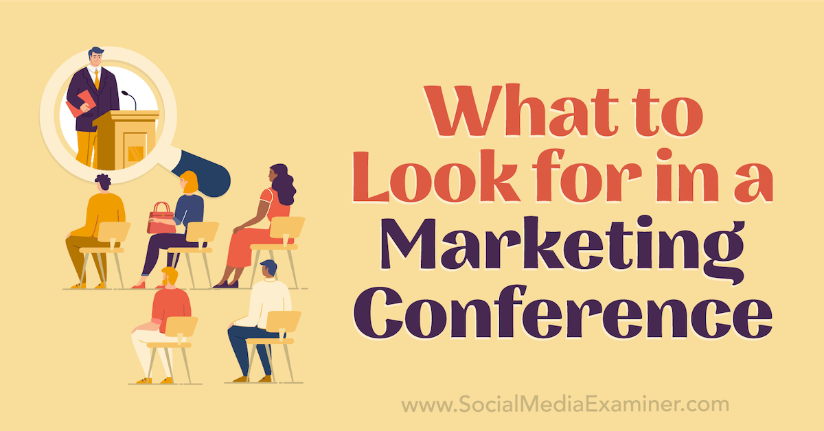 You are currently viewing What to Look for in a Marketing Conference