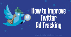 Read more about the article How to Improve Twitter Ad Tracking
