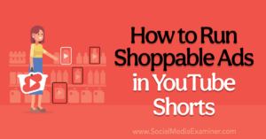 Read more about the article How to Run Shoppable Ads in YouTube Shorts
