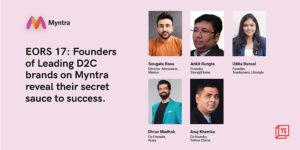 Read more about the article Founders of Leading D2C brands on Myntra reveal their secret sauce to success.