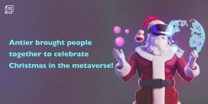 Read more about the article The Season got Merrier with Antier’s Christmas Celebrations in the Metaverse