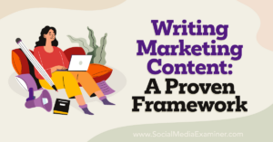 Read more about the article Writing Marketing Content: A Proven Framework