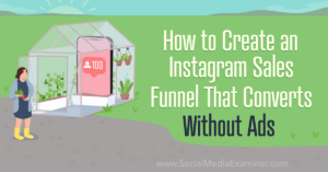 Read more about the article How to Create an Instagram Sales Funnel That Converts—Without Ads