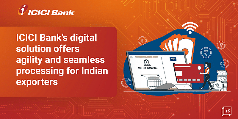 You are currently viewing ICICI Bank’s digital solutions offer agility and seamless processing for Indian exporters