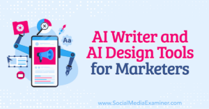 Read more about the article AI Writer and AI Design Tools for Marketers