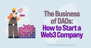 Read more about the article The Business of DAOs: How to Start a Web3 Company