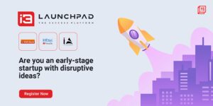 Read more about the article Are you an early-stage startup with disruptive ideas? Register now for i3 Launchpad