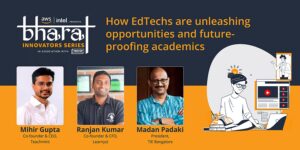 Read more about the article Experts reveal how edtechs can unlock opportunities and future-proof academics