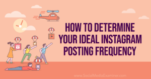 Read more about the article How to Determine Your Ideal Instagram Posting Frequency