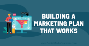 Read more about the article Building a Marketing Plan That Works
