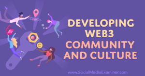 Read more about the article Developing Web3 Community and Culture