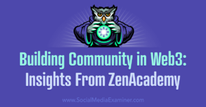 Read more about the article Building Community in Web3: Insights From ZenAcademy