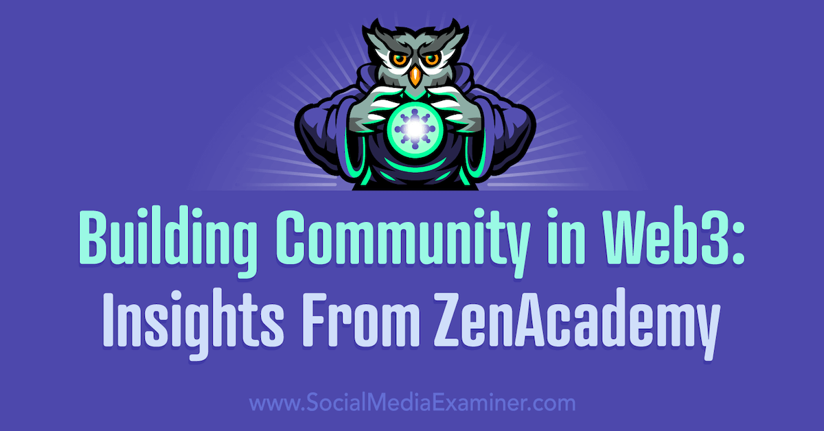 You are currently viewing Building Community in Web3: Insights From ZenAcademy