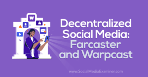 Read more about the article Decentralized Social Media: Farcaster and Warpcast