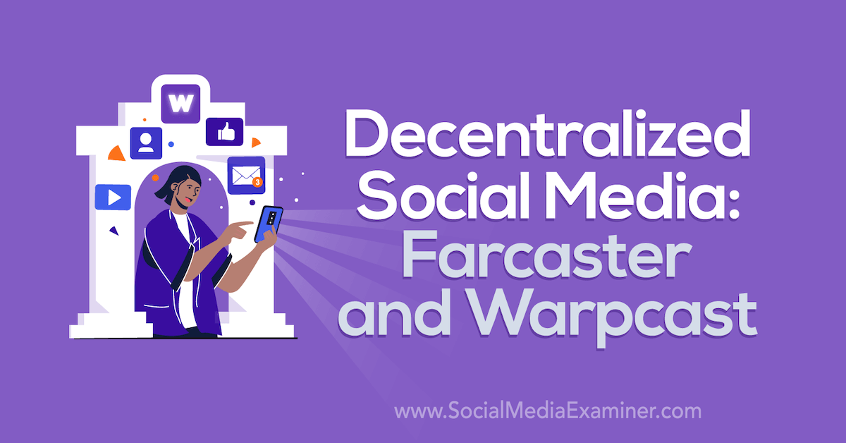 You are currently viewing Decentralized Social Media: Farcaster and Warpcast