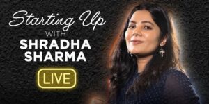 Read more about the article Starting Up with Shradha Sharma: How these entrepreneurs are solving grassroots problems for India
