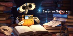 Read more about the article AI Terminologies 101: Bayesian Networks