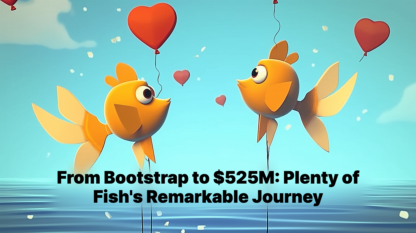 You are currently viewing Plenty of Fish’s $525M Success Story: A Bootstrap Fairytale