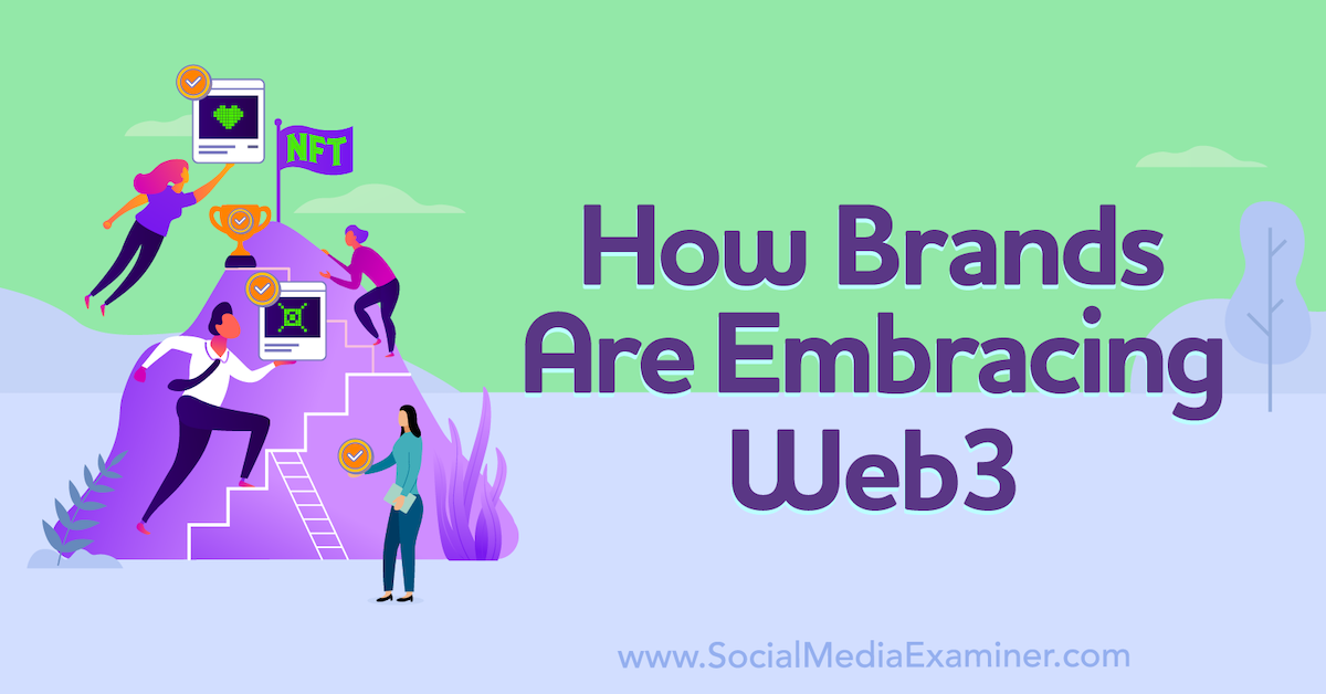 You are currently viewing How Brands Are Embracing Web3