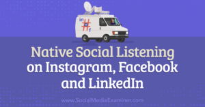 Read more about the article Native Social Listening on Instagram, Facebook, and LinkedIn