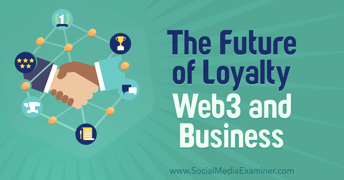 You are currently viewing The Future of Loyalty: Web3 and Business