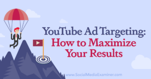 Read more about the article YouTube Ad Targeting: How to Maximize Your Results