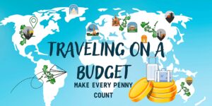 Read more about the article 10 Essential Tips for Traveling on a Budget