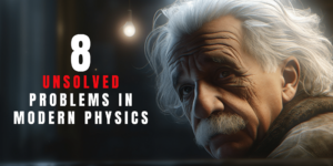 Read more about the article Beyond the Known: Exploring Physics’ Unsolved Mysteries