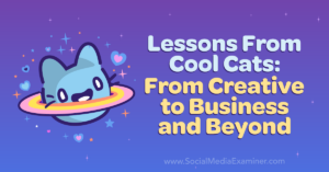 Read more about the article Lessons From Cool Cats: From Creative to Business and Beyond