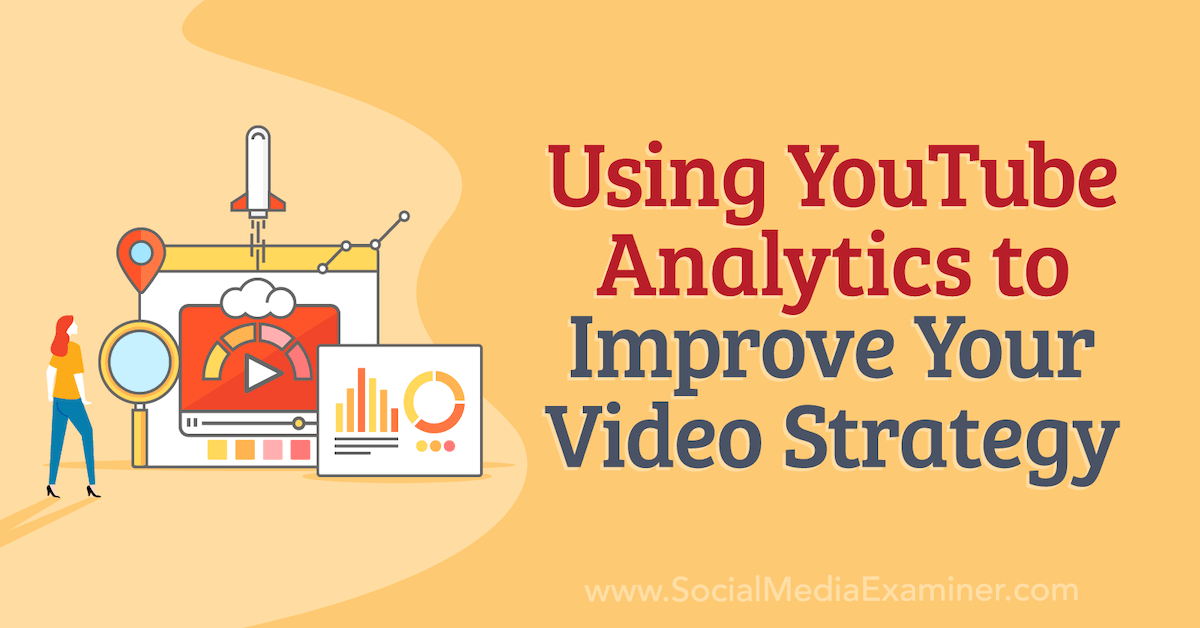 You are currently viewing Using YouTube Analytics to Improve Your Video Strategy