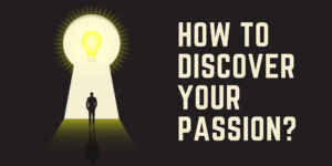 Read more about the article Discovering Your Passion: Unleashing Your Inner Potential