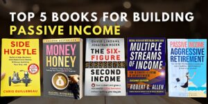 Read more about the article Transform Your Finances: Top 5 Books for Building Passive Income