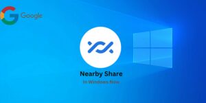 Read more about the article Google's Answer to Apple's AirDrop: Nearby Share for Windows