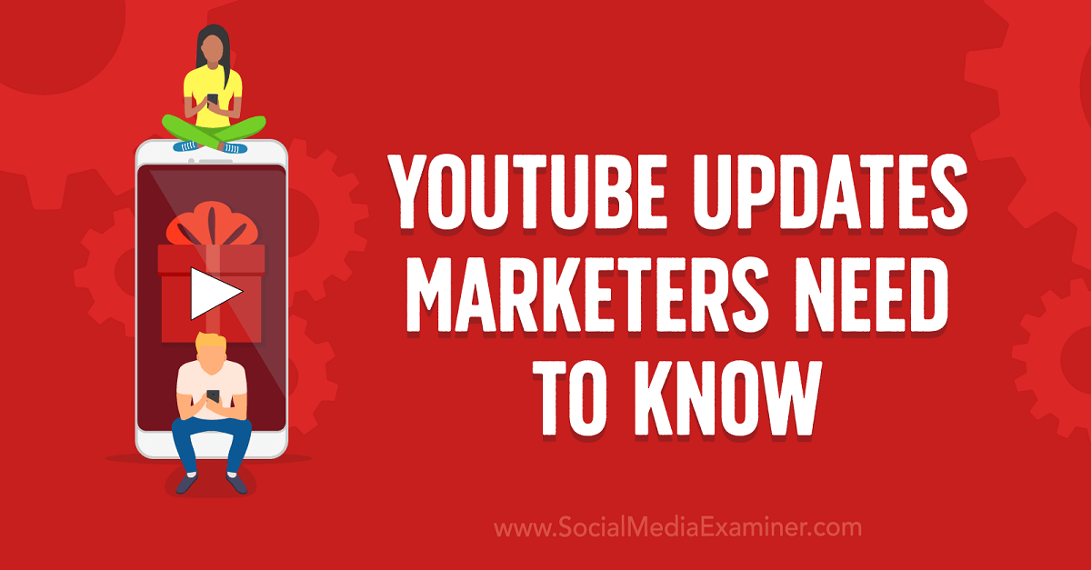 You are currently viewing YouTube Updates Marketers Need to Know