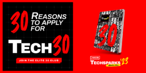 Read more about the article 30 reasons to apply for YourStory’s Tech30 2023