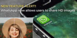 Read more about the article Share Photos in HD on WhatsApp: New Feature Revealed