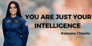 Read more about the article Think, Learn, Adapt: Embracing Kalpana Chawla's Wisdom