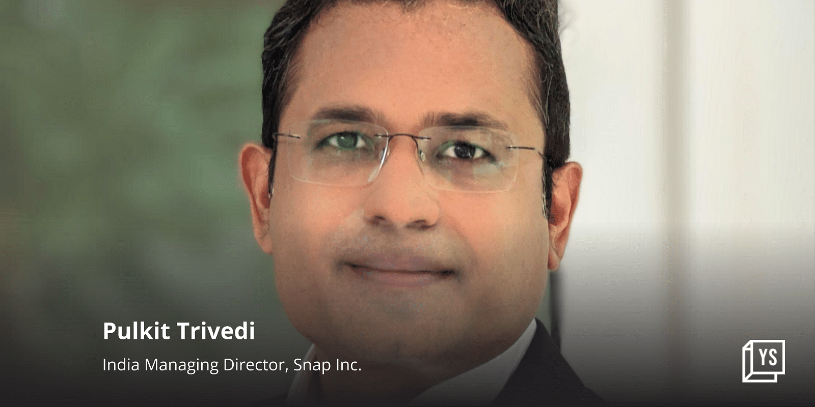 You are currently viewing Snap appoints former Google executive Pulkit Trivedi as India MD