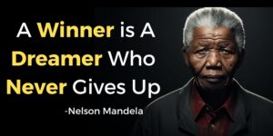 Read more about the article Mandela's Secret to Winning: Dream Big and Never Quit