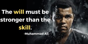 Read more about the article The Power of Will over Skill: A Timeless Lesson from Muhammad Ali