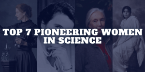 Read more about the article Women of Impact: 7 Trailblazing Scientists Who Changed the World