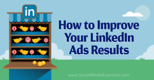 Read more about the article How to Improve Your LinkedIn Ads Results