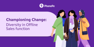 Read more about the article Championing change: PhonePe amplifies diversity in offline sales function