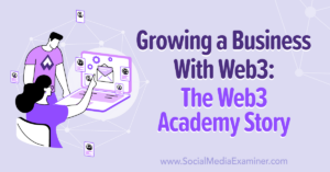 Read more about the article Growing a Business With Web3: The Web3 Academy Story