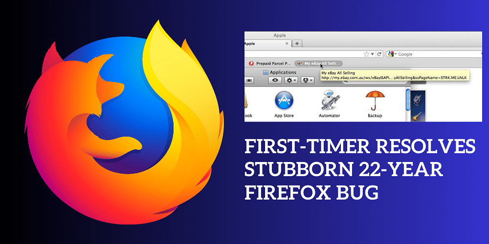 You are currently viewing First-Timer Resolves Stubborn 22-Year Firefox Bug