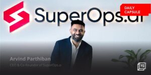 Read more about the article Journey of SuperOps.ai CEO Arvind Parthiban; Akshayakalpa's plans to raise $25M funding