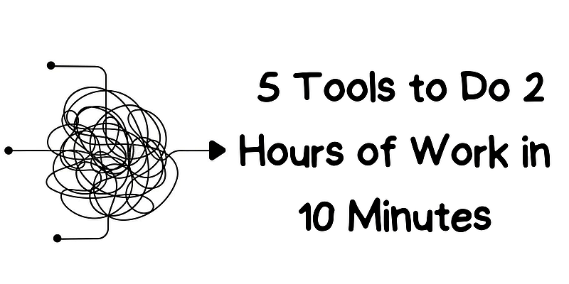 You are currently viewing Supercharge Productivity: 5 Tools to Do 2 Hours of Work in 10 Minutes
