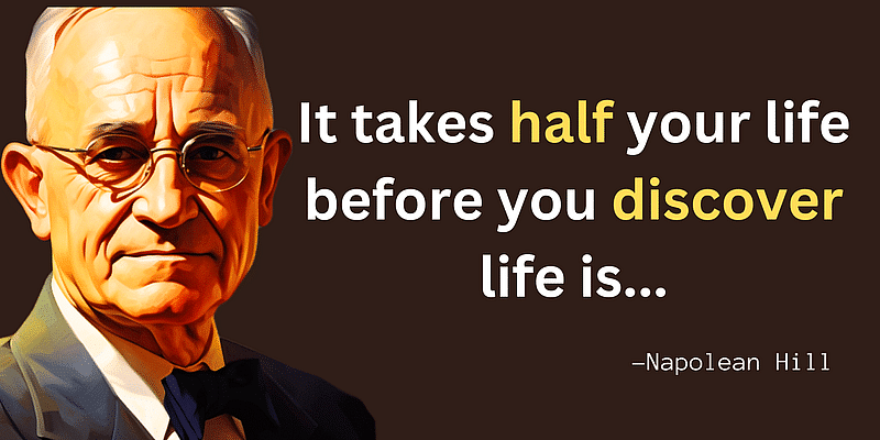 You are currently viewing Life is Your Personal Project: Embracing Napoleon Hill's Wisdom