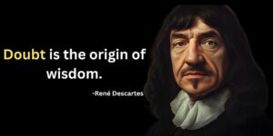 Read more about the article Rethinking Knowledge: Descartes' Philosophy of Doubt